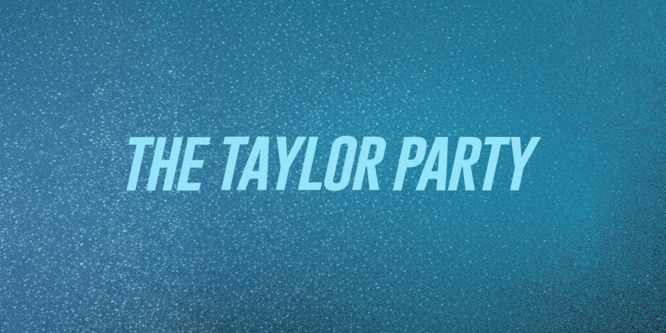 The Taylor Party: Taylor Swift Night (21 and Over)