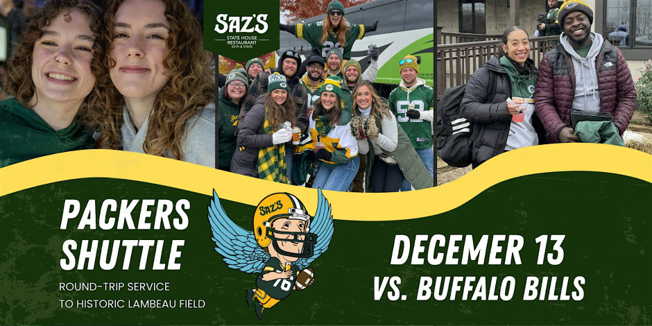Saz's Shuttle to Lambeau - Green Bay Packers v. Buffalo Bills 12/13/26
