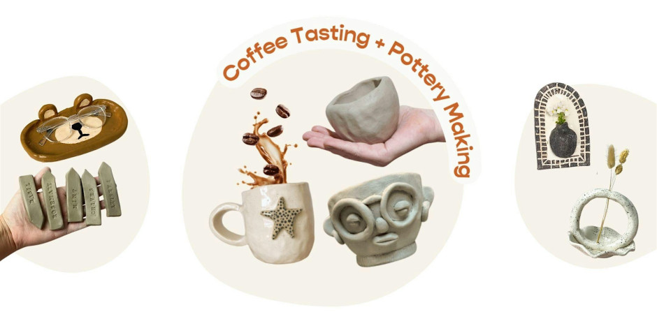Coffee Tasting + Pottery Making Workshop
