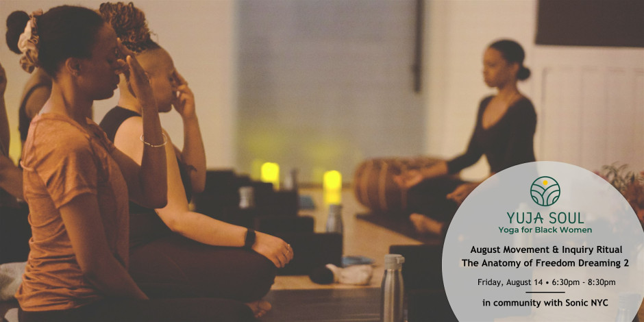 Yoga for Black Women : The Anatomy of Freedom Dreaming 2