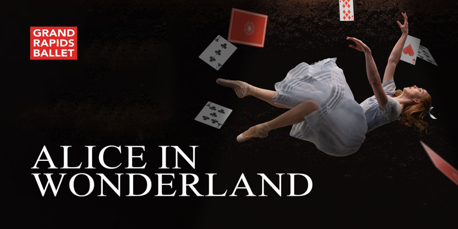 Grand Rapids Ballet: Alice In Wonderland