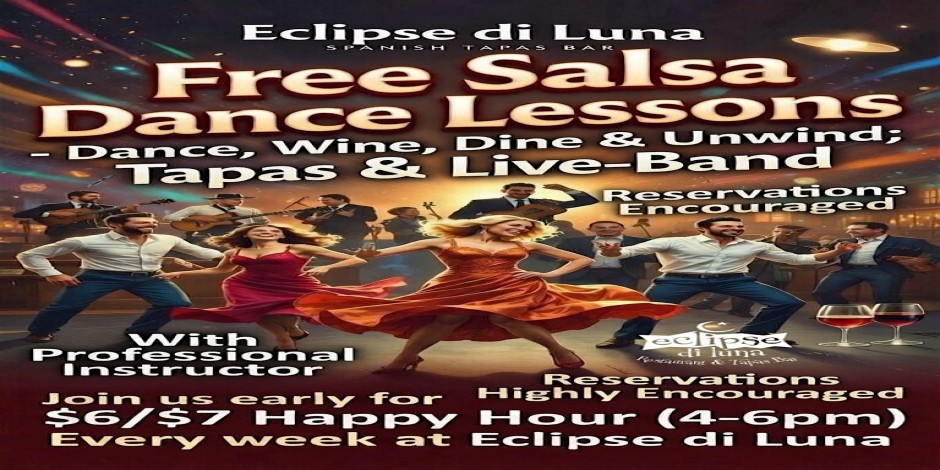 Free:  Salsa Dance Lessons -  Dance, Wine, Dine & Unwind; Tapas & Live-Band