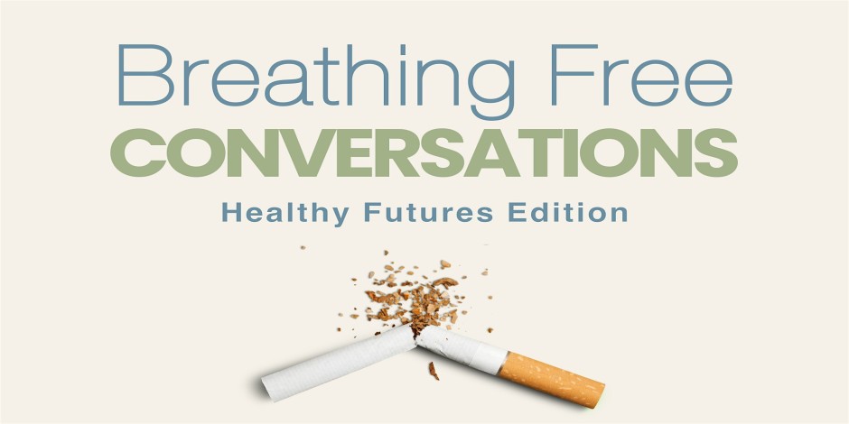 Breathing Free Conversations: Healthy Futures Edition