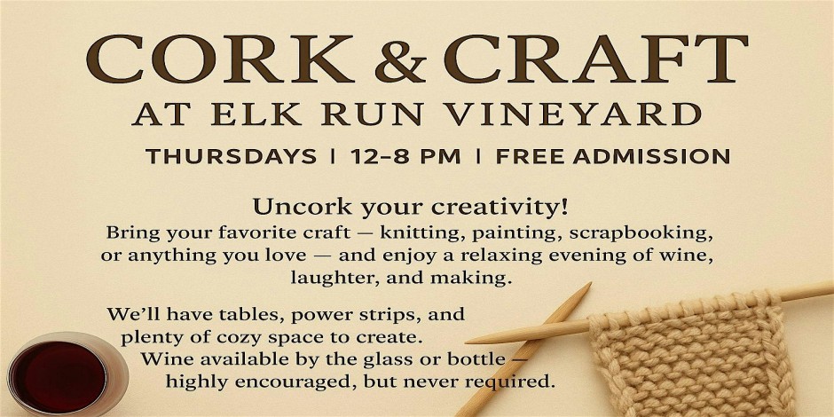 Cork & Craft at Elk Run Vineyards
