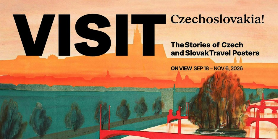 Visit Czechoslovakia! Stories of Czech & Slovak Travel Posters [opening]