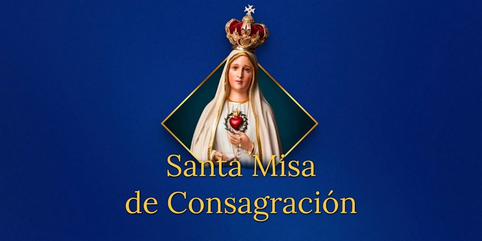 Santa Misa de Consagración- Los Angeles, California