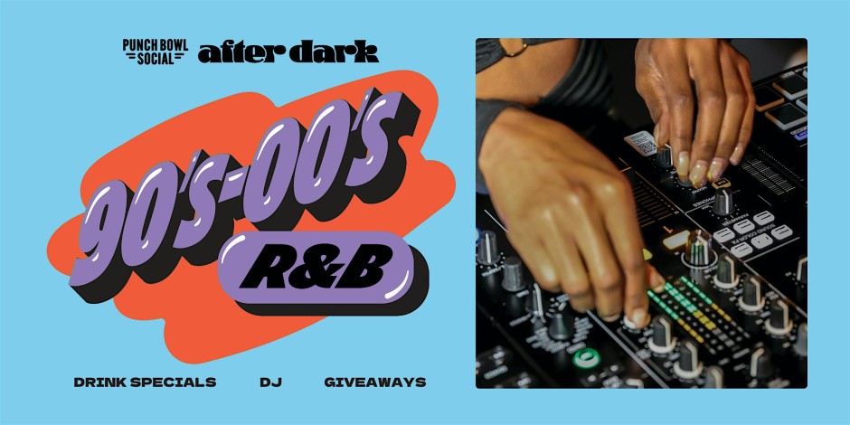Austin, TX Congress - After Dark 90s-00s R&B @ Punch Bowl Social