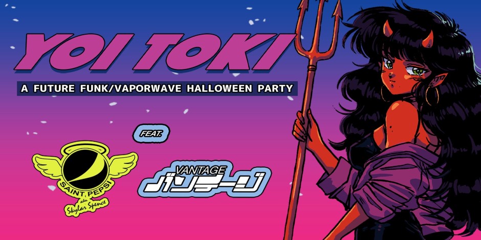 Yoi Toki: A Future Funk Halloween ft. Saint Pepsi b2b Vantage