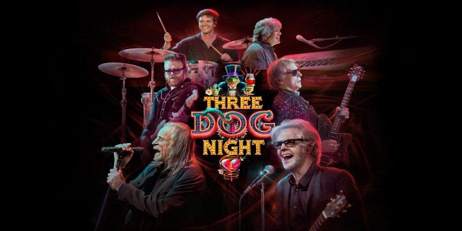 Three Dog Night (21 and Over)