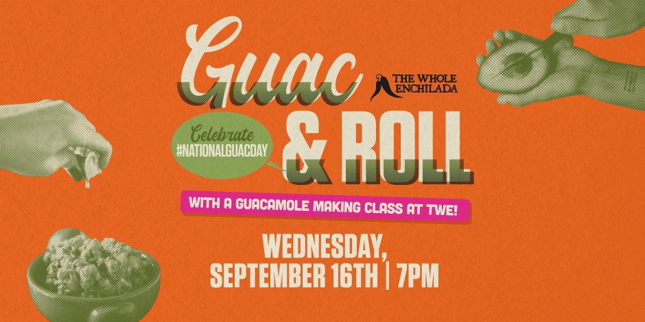 National Guacamole Day | The Whole Enchilada Winter Garden