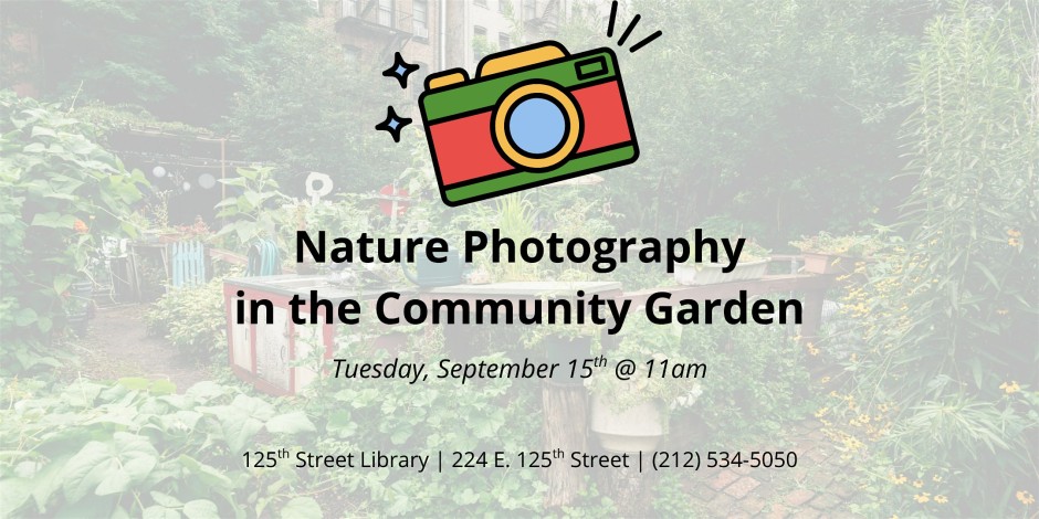 Nature Photography @ Carver Community Garden