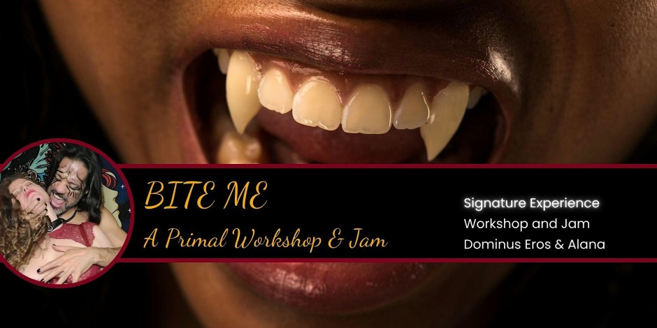 Bite Me - A Primal Workshop & Jam! - UNATION